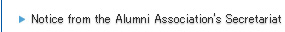 Notice from the Alumni Association's Secretariat