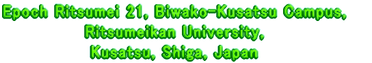 Epoch Ritsumei 21, Biwako-Kusatsu Campus, Ritsumeikan University, Kusatsu, Shiga, Japan 