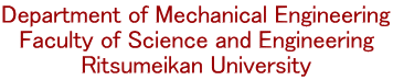 Department of Mechanical Engineering Faculty of Science and Engineering Ritsumeikan University