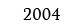 2004