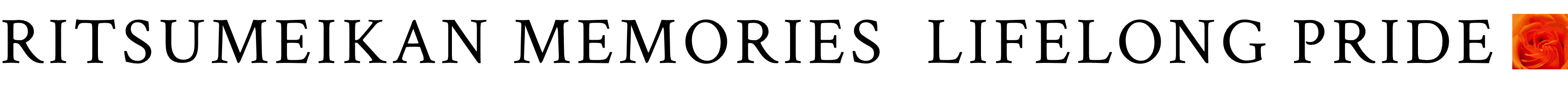 RITSUMEIKAN MEMORIES, LIFELONG PRIDE