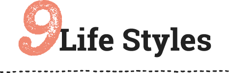 9 Life Styles