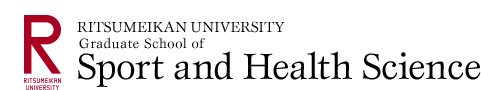 RITSUMEIKAN UNIVERSITY Graduate School of Sport and Health Science