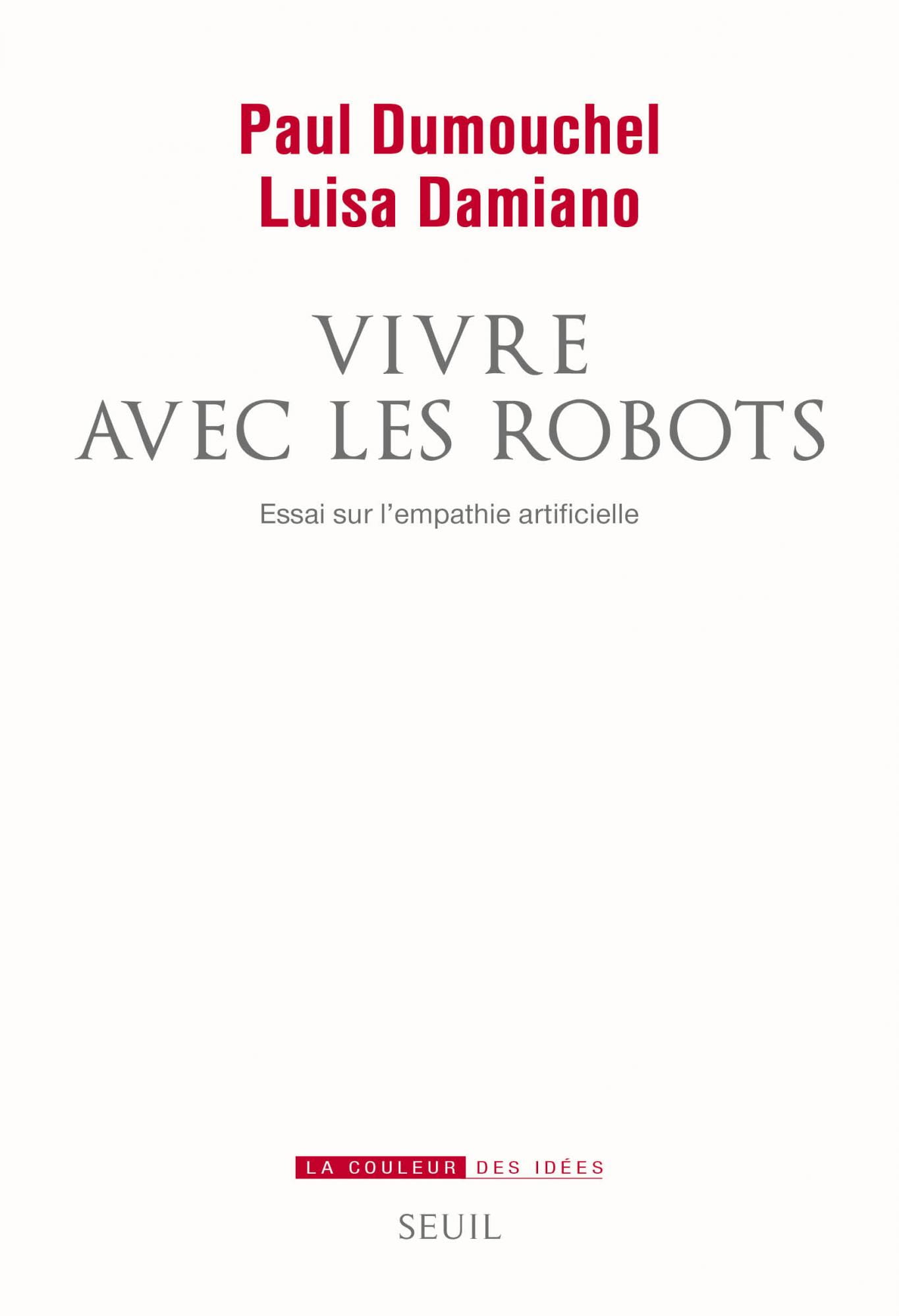 Vivre avec les robots: Essai sur l'empathie artificielle