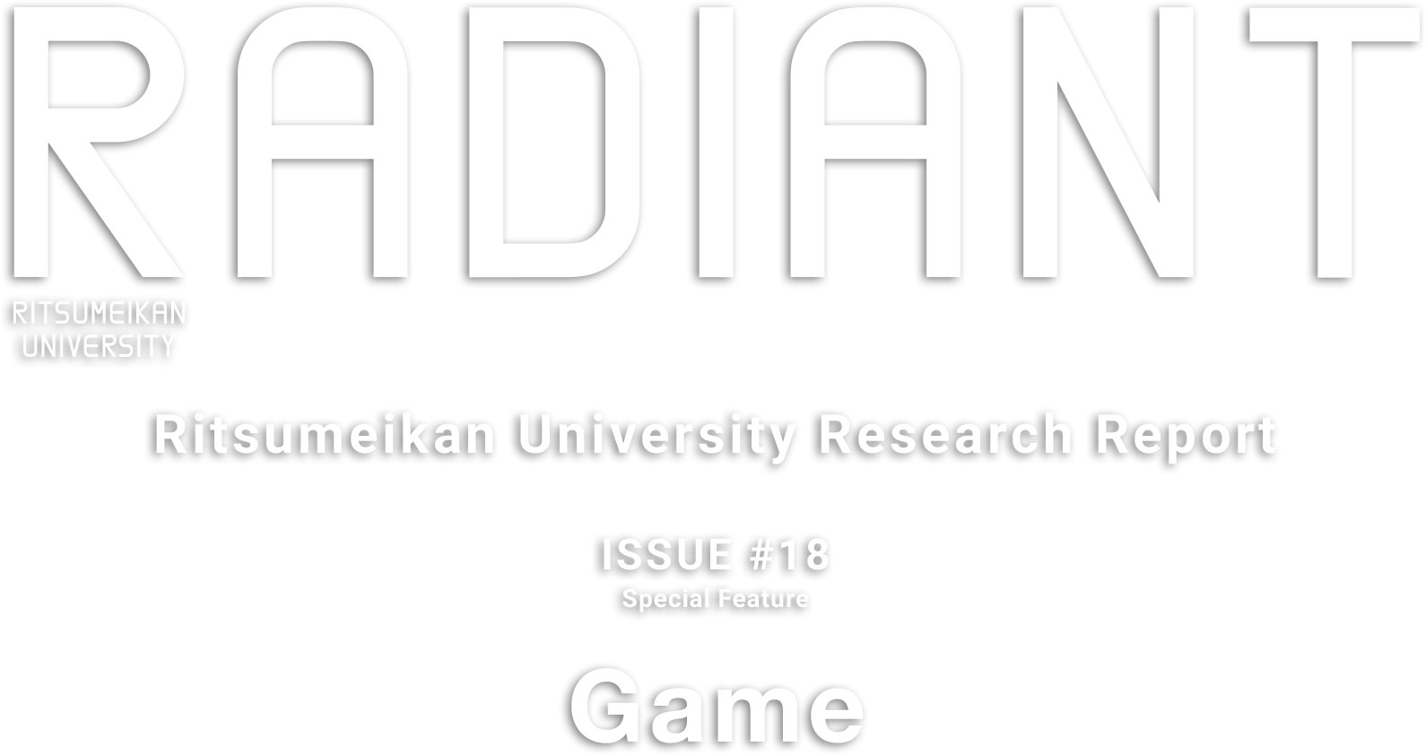 RADIANT 立命館大学研究活動報 Ritsumeikan University Research Report